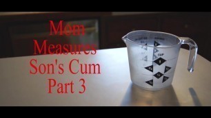 Mom Measures Step Sons Cum Part 3