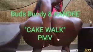Buds Bundy and KANDEE - Cake Walk PMV