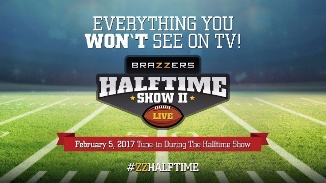 Brazzers Halftime Live Show II 2017 Trailer